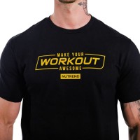 T-Shirt Make Your Workout Awesome